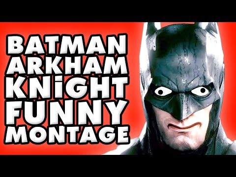 Batman:-Arkham-Knight-Funny-Montage!