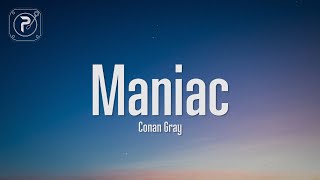 Conan Gray - Maniac (Lyrics) | tell all of your friends that i’m crazy and drive you mad