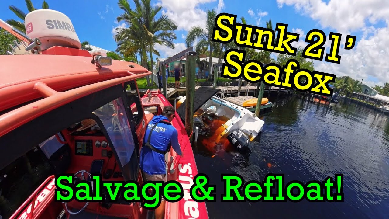 21 Seafox Sinking at the Dock! Salvage, Pumpout, and Looking For the Problem.