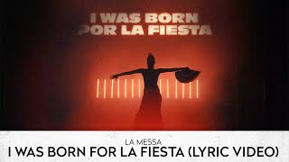 La Messa - I Was Born For La Fiesta (Lyric Video)