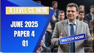 June 2025 P42 Q1  -- A  Level Computer Science 9618