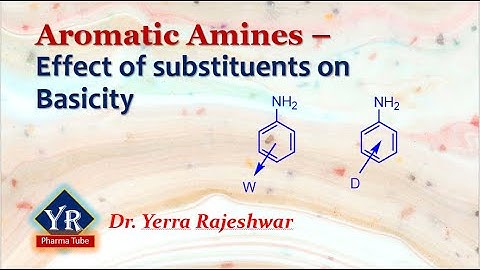 Aromatic Amines - Effect of substituents on Basicity | YR Pharma Tube | Dr. Rajeshwar Yerra