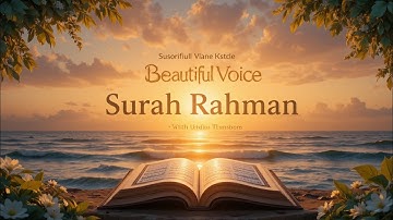 Surah Ar Rahman سورة الرحمن | Calming Quran to Relax Your Heart & Mind | Surat Rahman #surahrahman