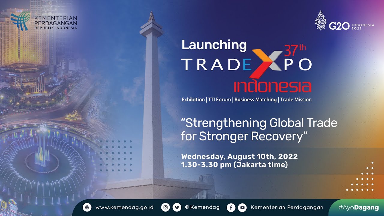 LIVE Launching The 37th Trade Expo Indonesia "Strengthening Global