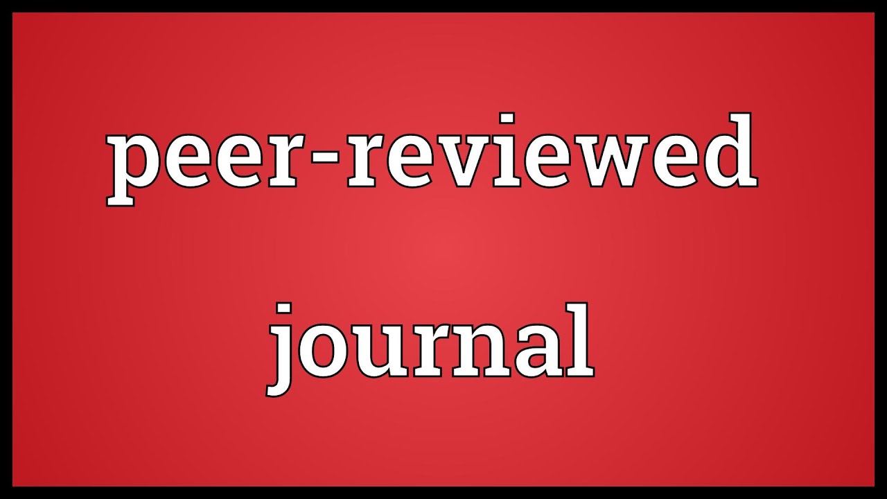 peer reviewed journals meaning