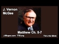 40 Matthew 05-07 - J Vernon Mcgee - Thru the Bible