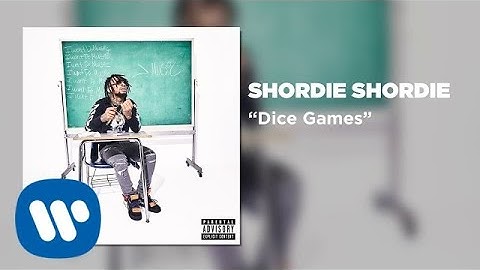 Shordie Shordie - Dice Games (Official Video)
