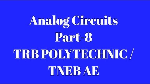 Slew Rate,  Problems on OpAmp, Analog  Circuits,  TRB polytechnic, TNEB AE,  TRB EEE,  trb ece,  trb