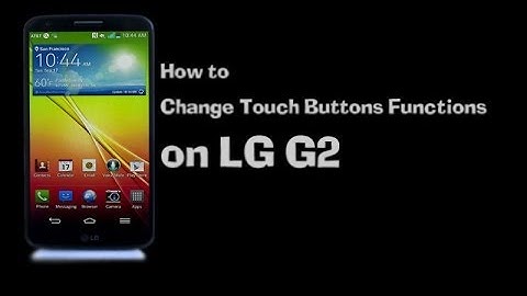 LG G2 - How to Change Touch Buttons Functions on LG G2