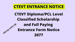 CTEVT Diploma/PCL Level Classified Scholarship and Full Paying Entrance Form Notice 2077