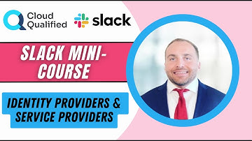 Slack Mini-Course: Identity Provider & Service Provider