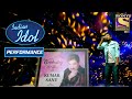 Shahzan ने 'Teri Umeed Tera Intezar' पे दिया एक बढ़िया Performance! | Indian Idol Season 11