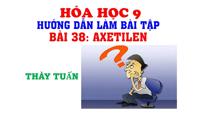 Giải sách bài tập hóa 9 bài 38 năm 2024