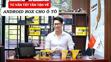 Tổng hợp các mẫu Android Box ô tô từ rẻ đến đắt: Nên chọn Android Box nào? Mức giá bao nhiêu?