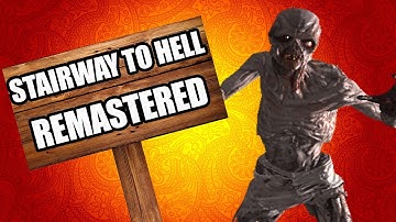 STAIRWAY TO HELL - REMASTERED (Call of Duty Custom Zombies Map)
