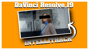 DaVinci Resolve 19⎜Intellitrack the new AI tracker (a fast way to track)