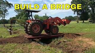 BUILD A BRIDGE OVER A CREEK FOR A TRACTOR
