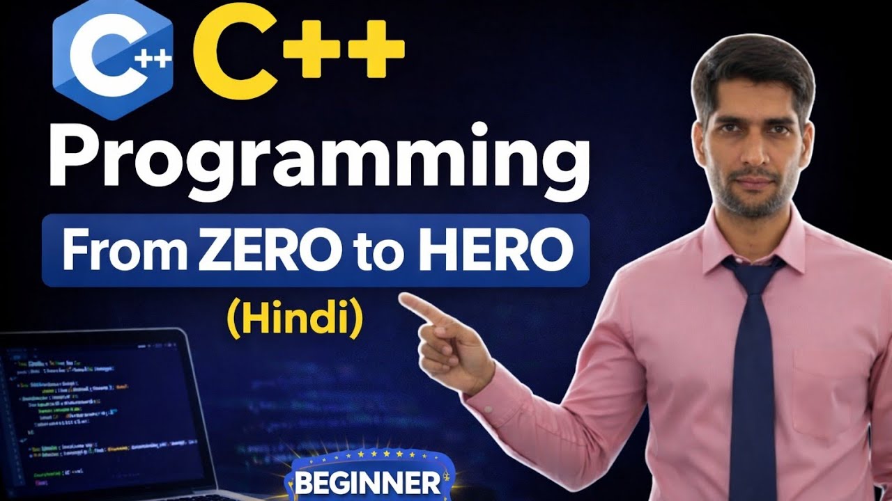 C++ Programming in Hindi | Introduction to C++ | From Zero to Hero | First Lecture