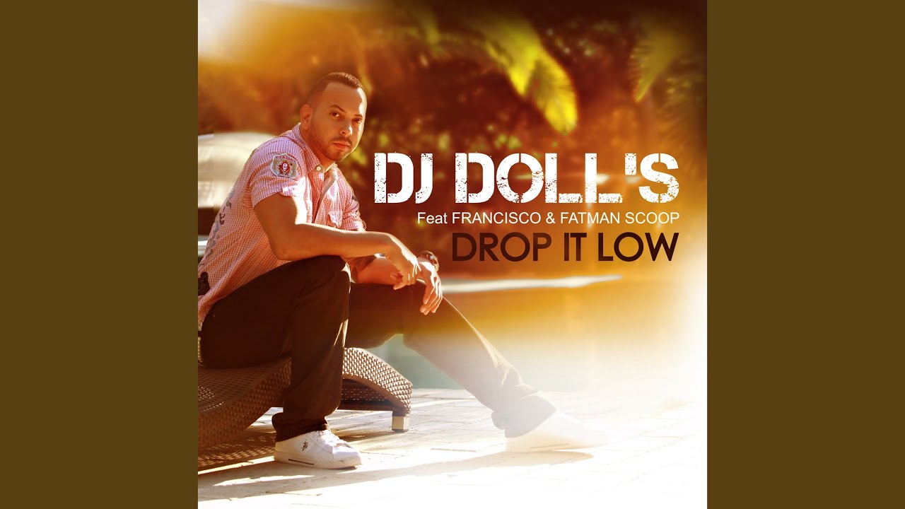 Drop It Low (All Star Remix) (feat. Francisco & Fatman Scoop) YouTube