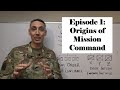 Mission Command Episode #1: Origins of Mission Command