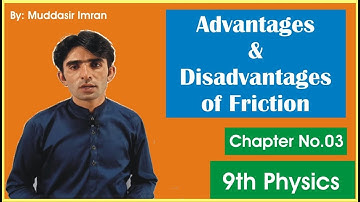 9th Physics | Ch #3 | Advantages and Disadvantages of Friction