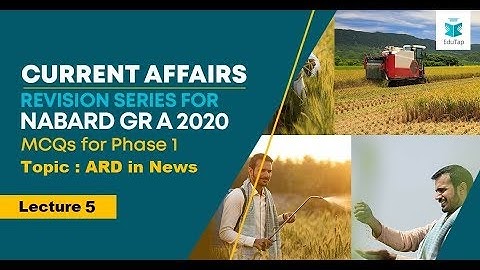 Lecture 5 |GA +ESI +ARD Current Affairs Revision Series|NABARD Gr A 2020|Phase 1