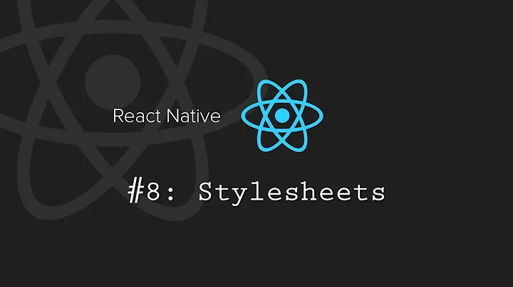 React Native Tutorial 8: Stylesheets and Flexbox Layouts