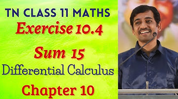 Class 11 Maths | Exercise 10.4 Sum 15  | Differential Calculus | Tamil Nadu New Syllabus