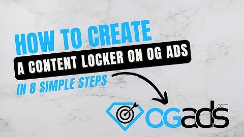 How to Create a Content Locker With OG Ads 2022 || In 8 Simple Steps! 😊