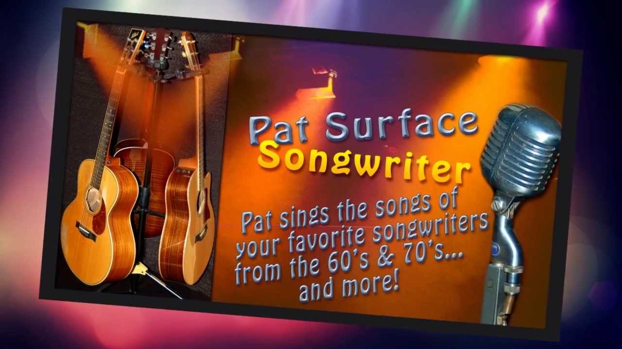 PAT SURFACE - SONGWRITER PAT SURFACE - SONGWRITER