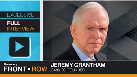 Calling a Super Bubble: Front Row With Jeremy Grantham - DayDayNews