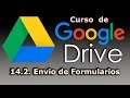 Curso de Google Drive. 14.2. Envío de Formularios de Google.