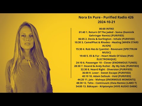 Nora En Pure - Purified Radio 426 2024-10-21 with tracklist - YouTube
