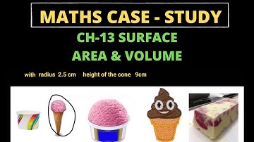 Maths Case Study | Class 9th & 10th | Surface area & Volume | CBSE