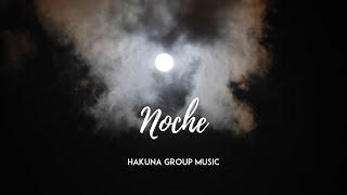 Video thumbnail of "Noche (Hakuna Group Music)"