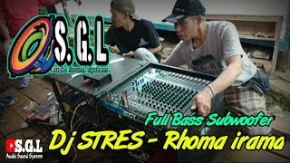 Dj Stres - Rhoma Irama | Dj Full Subwoofer terbaru 2021 Special Ferfom By S.G.L Audio Sound System