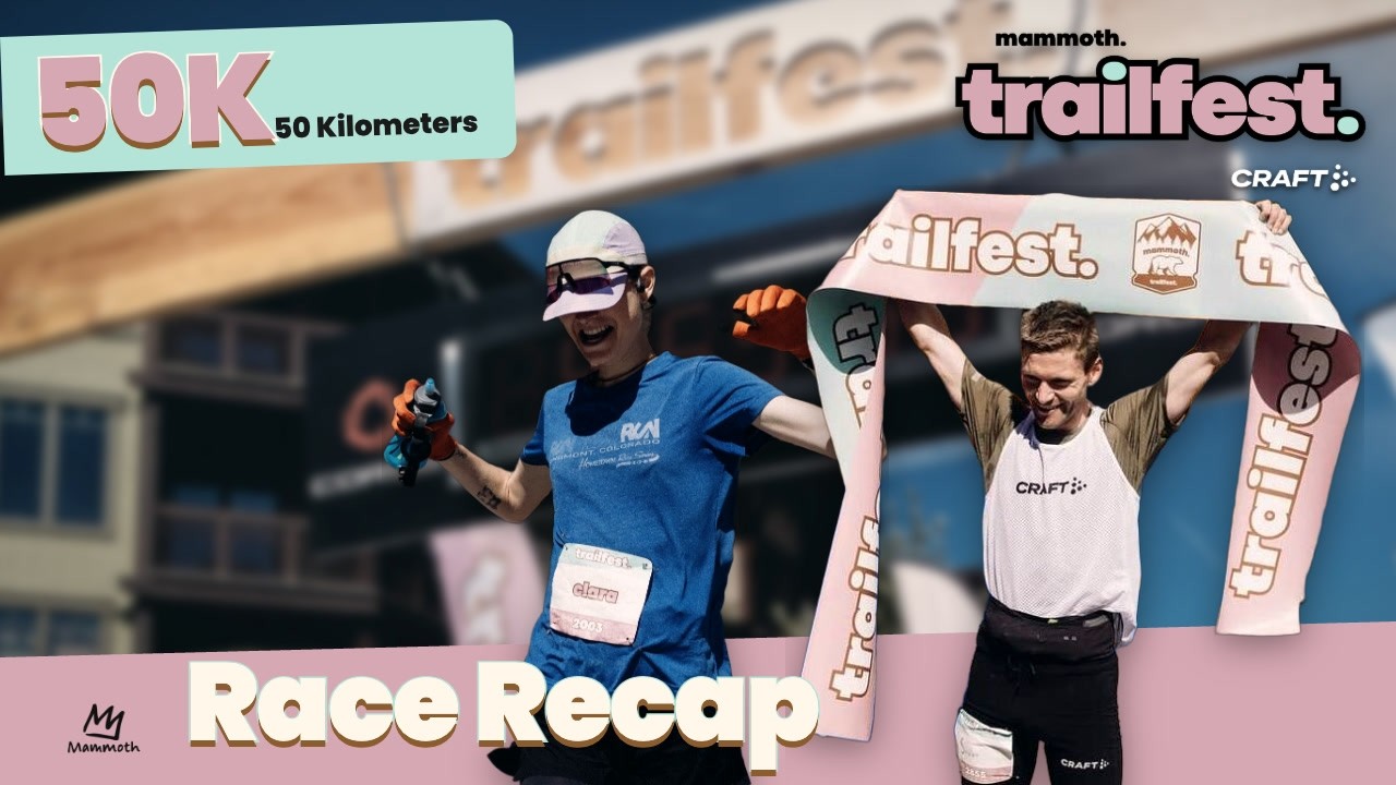 Mammoth Trailfest 50K 2026 | Race Recap