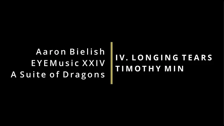 A Suite of Dragons: IV. Longing Tears (solo)
