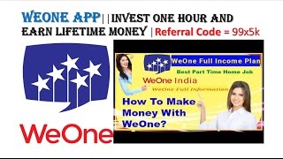 WeOne App || Invest One Hour and Earn Lifetime Money |Referral Code = 99x5k screenshot 5