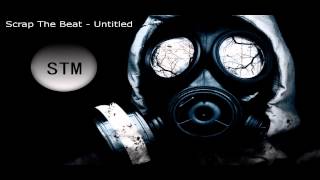 [Dubstep Song] Scrap The Beat - Untitled