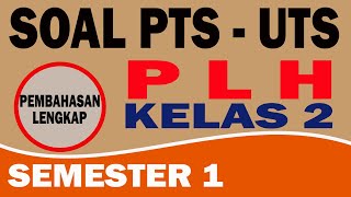 SOAL PTS/UTS PLH KELAS 2 SEMESTER 1