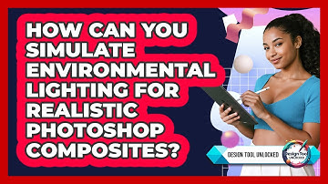 How Can You Simulate Environmental Lighting For Realistic Photoshop Composites?