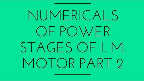 Numericals based on Power Stages of Induction Motor Part 2