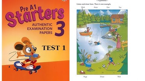 Starters 3 TEST 1 Authentic Examination Papers - Listening Tests 1 (ĐÁP ÁN & SÁCH PDF ở phần mô tả)