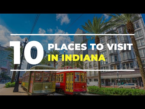 Top 10 Most Beautiful Tourist Places to Visit in Indiana - Travel Guide