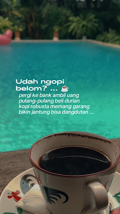Pantun Kopi • mendadak dangdut 🎶 || #kopikenangan #ngombekopi #ngopiyuk #storywa ||