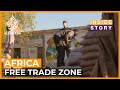 Africa-Free-Trade Zone | Inside Story