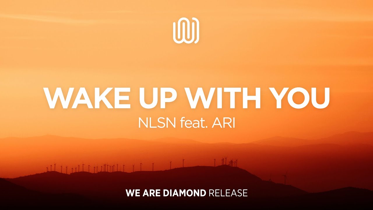 NLSN - Wake up with You (feat. ARI) auf YouTube ansehen NLSN - Wake up with You (feat. ARI) auf YouTube ansehen