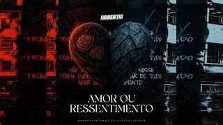 Mannda Lym - Amor ou Ressentimento (Completo)