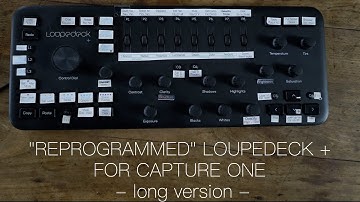 MORE IN-DEPTH DEMO OF THE REPROGRAMMED LOUPEDECK+ FOR CAPTURE ONE